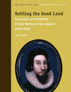 Settling the Good Land: Governance and Promotion in John Winthrop’s New England (1620–1650) (Early American History Series, 11)