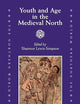 Youth and Age in the Medieval North (The Northern World, 42)