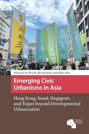 Emerging Civic Urbanisms in Asia (Asian Cities)