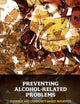Preventing Alcohol-Related Problems: Evidence and Community-Based Initiatives