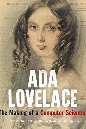 Ada Lovelace: The Making of a Computer Scientist