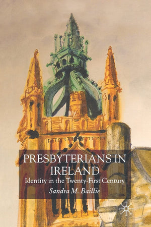 Presbyterians in Ireland: Identity in the Twenty-First Century