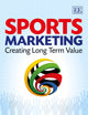 Sports Marketing: Creating Long Term Value