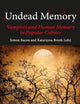 Undead Memory: Vampires and Human Memory in Popular Culture