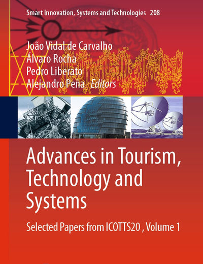 Advances in Tourism, Technology and Systems: Selected Papers from ICOTTS20 , Volume 1 (Smart Innovation, Systems and Technologies, 208)