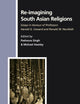 Re-imagining South Asian Religions: Essays in Honour of Professors Harold G. Coward and Ronald W. Neufeldt (Numen Book Series, 141)