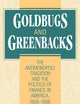 Goldbugs and Greenbacks: The Antimonopoly Tradition and the Politics of Finance in America, 1865–1896