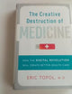 The Creative Destruction of Medicine: How the Digital Revolution Will Create Better Health Care