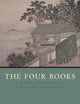 The Four Books: The Basic Teachings of the Later Confucian Tradition