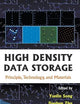 HIGH DENSITY DATA STORAGE: PRINCIPLE, TECHNOLOGY, AND MATERIALS