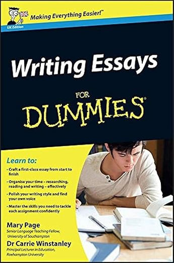 Writing Essays For Dummies, UK Edition