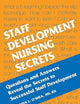 Staff Development Nursing Secrets