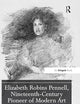 Elizabeth Robins Pennell, Nineteenth-Century Pioneer of Modern Art Criticism