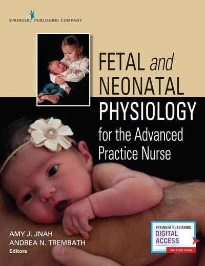 Fetal and Neonatal Physiology for the Advanced Practice Nurse