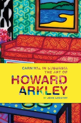 Carnival in Suburbia: The Art of Howard Arkley