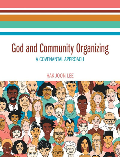God and Community Organizing: A Covenantal Approach