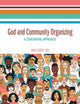 God and Community Organizing: A Covenantal Approach