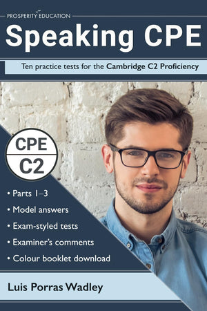 Speaking CPE: Ten practice tests for the Cambridge C2 Proficiency, with answers and examiners' comments (Cambridge C2 English)