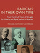 Radicals in their Own Time: Four Hundred Years of Struggle for Liberty and Equal Justice in America