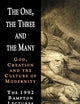 The One, the Three and the Many: God, Creation and the Culture of Modernity / The 1992 Bampton Lectures