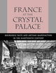 France at the Crystal Palace: Bourgeois Taste and Artisan Manufacture in the Nineteenth Century