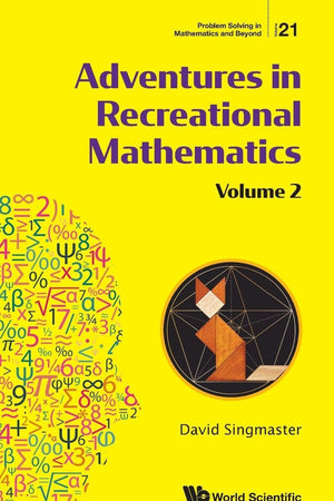 Adventures In Recreational Mathematics - Volume Ii (Problem Solving In Mathematics And Beyond)