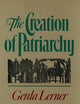 The Creation of Patriarchy (Women and History; V. 1)