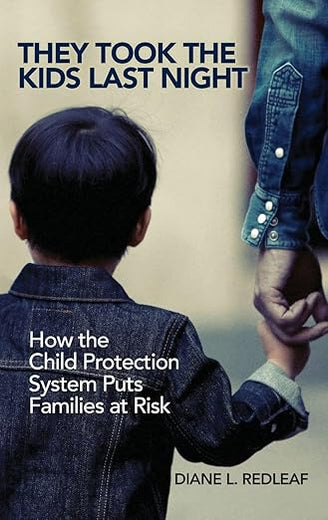 They Took the Kids Last Night: How the Child Protection System Puts Families at Risk