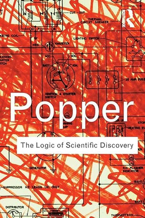 The Logic of Scientific Discovery (Routledge Classics)