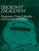 Discrepant Engagement: Dissonance, Cross-Culturality and Experimental Writing (Cambridge Studies in American Literature and Culture, Series Number 71)