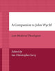 A Companion to John Wyclif: Late Medieval Theologian (Brill's Companions to the Christian Tradition, 4)