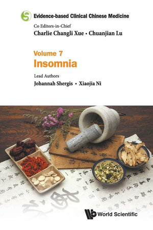 EVIDENCE-BASED CLINICAL CHINESE MEDICINE - VOLUME 7: INSOMNIA