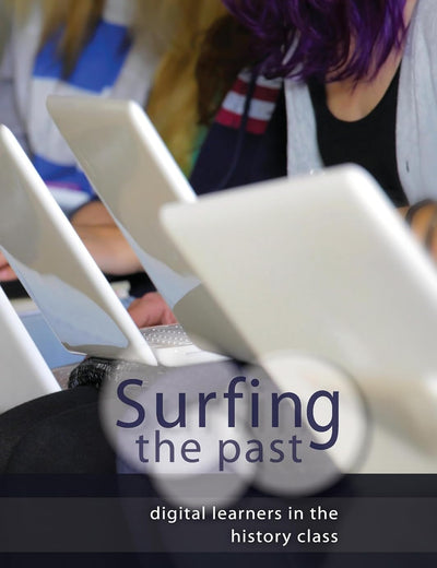 Surfing the Past: Digital Learners in the History Class