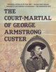 The Court-Martial of George Armstrong Custer