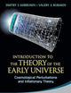 INTRODUCTION TO THE THEORY OF THE EARLY UNIVERSE: COSMOLOGICAL PERTURBATIONS AND INFLATIONARY THEORY