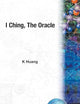 I-Ching, the Oracle (B/H) (English and Chinese Edition)