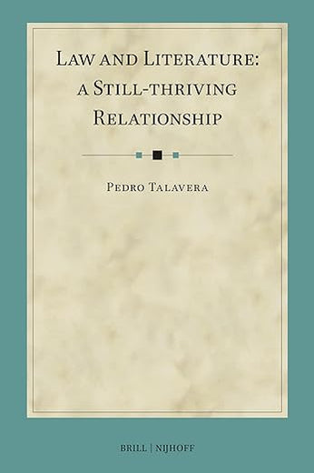 Law and Literature: A Still-thriving Relationship (International Studies in Law and Literature, 3)
