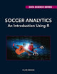 Soccer Analytics (Chapman & Hall/CRC Data Science Series)