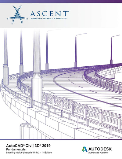AutoCAD Civil 3D 2019: Fundamentals (Imperial Units): Autodesk Authorized Publisher