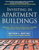 Investing in Apartment Buildings: Create a Reliable Stream of Income and Build Long-Term Wealth