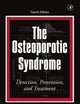 The Osteoporotic Syndrome: Detection, Prevention, and Treatment