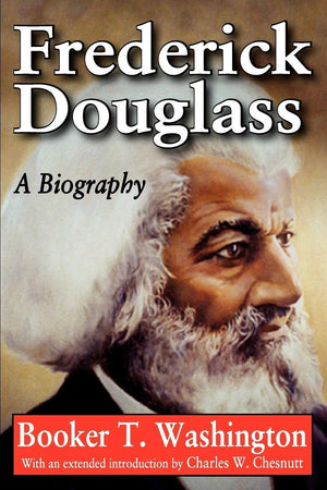 Frederick Douglass: A Biography