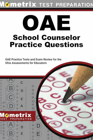 OAE School Counselor Practice Questions: OAE Practice Tests and Exam Review for the Ohio Assessments for Educators (Mometrix Test Preparation)
