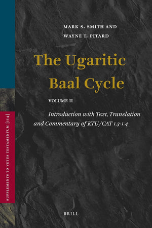 The Ugaritic Baal Cycle: Volume II. Introduction with Text, Translation and Commentary of KTU/CAT 1.3-1.4 (Vetus Testamentum, Supplements, 114)