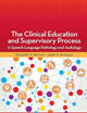 The Clinical Education and Supervisory Process in Speech-Language Pathology and Audiology