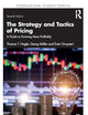 The Strategy and Tactics of Pricing: A Guide to Growing More Profitably International Student Edition