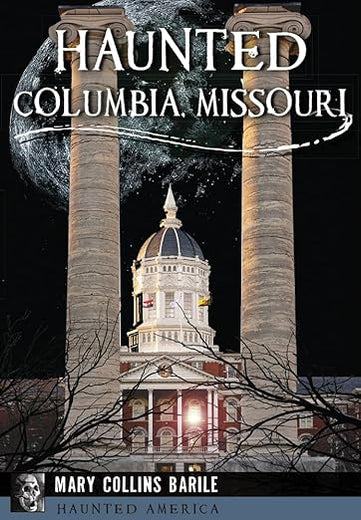 Haunted Columbia, Missouri (Haunted America)