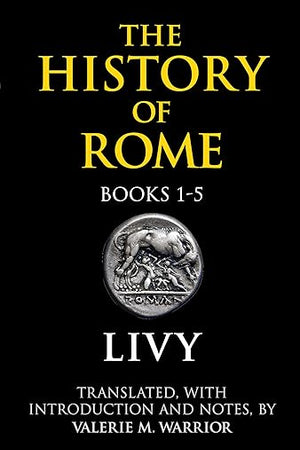 The History of Rome, Books 1-5