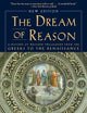 Dream of Reason: A History of Western Philosophy from the Greeks to the Renaissance