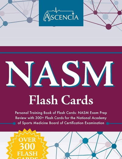NASM Personal Training Book of Flash Cards: NASM Exam Prep Review with 300+ Flash Cards for the National Academy of Sports Medicine Board of Certification Examination